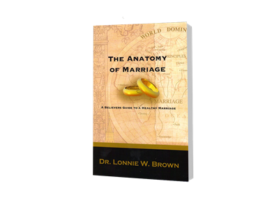 Anatomy of Marriage, The - Dr. Lonnie W. Brown (Paperback)