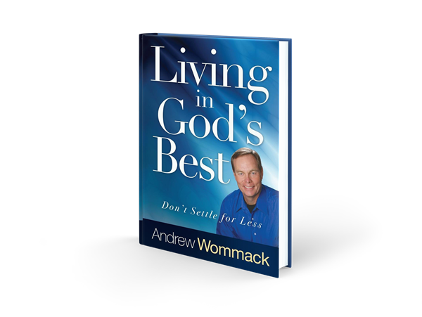 Living in God's Best: Don't Settle for Less - Andrew Wommack ( Hardcover)