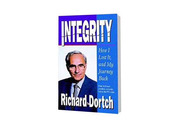 Integrity: How I Lost It, and My Journey Back - Richard Dortch (Paperback)
