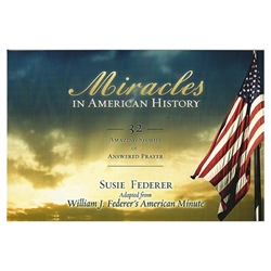 Miracles in American History: 32 Amazing Stories of Answered Prayer - Susie Federer (Paperback)