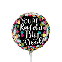 You're a Big Deal Foil Balloon
