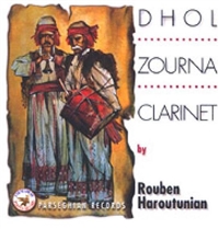 Dhol Zourna Clarinet - Rouben Haroutunian