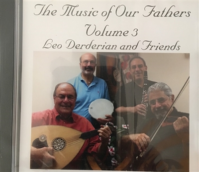 The Music Of Our Fathers - Vol 3 - Leo Derderian