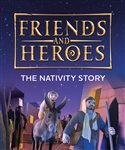 The Nativity Story Friends and Heroes