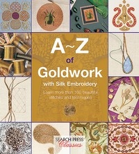 A-Z of Goldwork with Silk Embroidery - Country Bumpkin