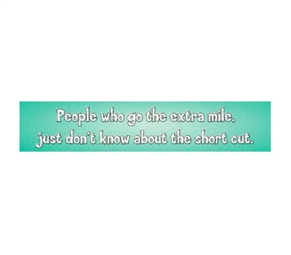 Extra Mile - Humorous Tin Sign - Add Some Humor To College Life