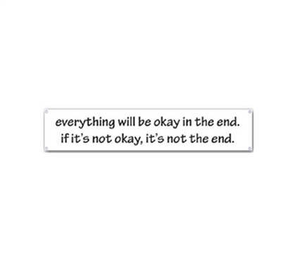 Holds A True Message - Everything Will Be OK - Funny Tin Sign - Fun Dorm Item