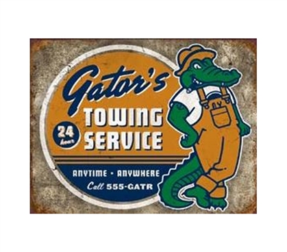 Add Dorm Tin Signs - Gator's Towing Service Tin Sign - Buy College Stuff