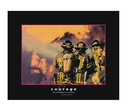 Courage Firemen College Dorm Room Poster encouraging courage dorm room poster shows brave firemen fighting fire