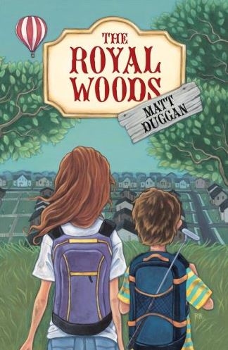 The Royal Woods by Matt Duggan- Hardcover