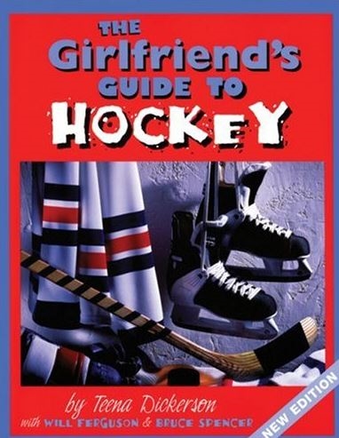 The Girlfriend's Guide to Hockey by Tenna Spencer-Paperback