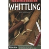 LITTLE BOOK OF WHITTLING