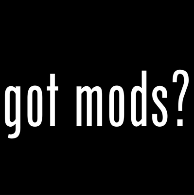 got mods?