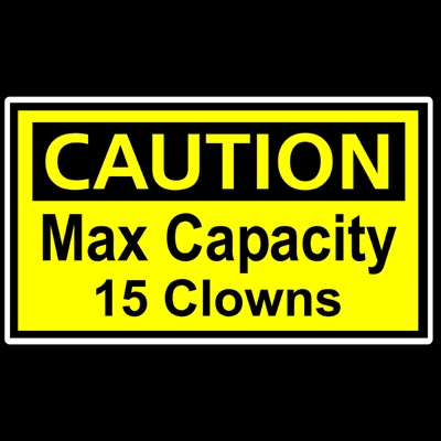 CAUTION Max Clowns