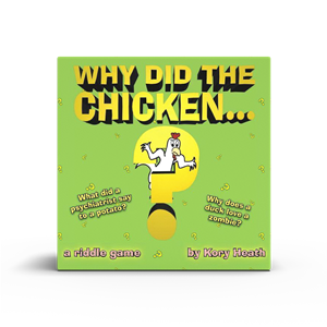 Why Did The Chicken?