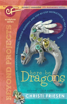 Here Be Dragons by Christi Friesen