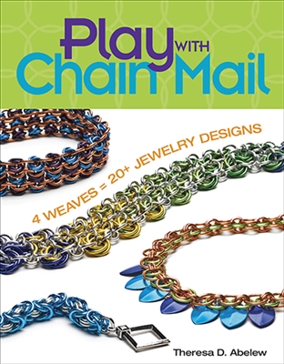 Play with Chain Mail by Theresa D. Abelew