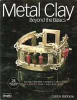 Metal Clay : Beyond the Basics