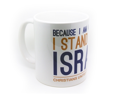 CUFI Mug - "Because I am a Christian, I stand with Israel"