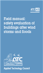 ATC 45 Field Manual:  Safety Evaluation of Buildings After Windstorm and Floods
