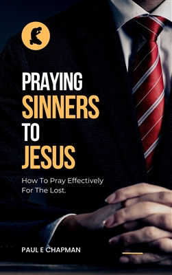 praying sinners to Jesus soul-winning book