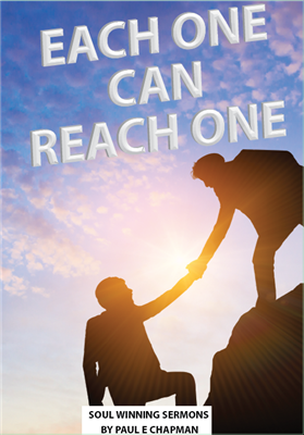 "Each One Can Reach One" Soul Winning Sermon Series - DOWNLOADABLE