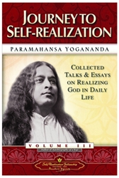 Journey to Self Realization by Paramahansa Yogananda