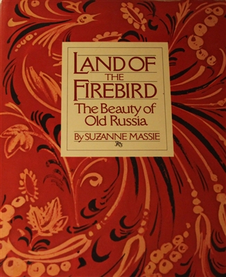 Cover of Land of the Firebird: The Beauty of Old Russia by Suzanne Massie.