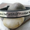 All The World's A Stage Bracelet, Leather Cuff, Actor Gift