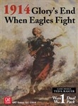 OOS OOP 1914: Glory's End/ When Eagles Fight