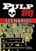 002 - PULP ALLEY: SCENARIOS