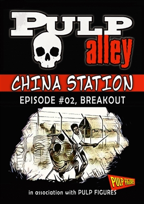 2019-02 - China Station, Episode #02: BREAKOUT! - DC