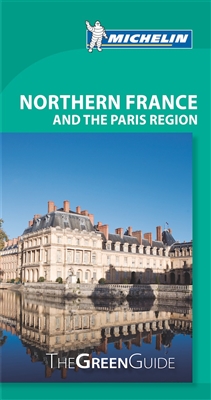 Northern France and the Paris Region Green Guide