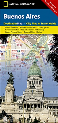 Buenos Aires National Geographic Destination City Map. Destination Maps combine finely detailed maps with fascinating and practical travel information. Maps feature a large scale city map, richly layered with tourist and business travel locations and info