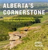 Albertas Cornerstone - Archaeological Adventures in Glenbow Ranch Provincial Park. This park starts in Cochrane and extends to NW Calgary on the north bank of the Bow River west of Calgary. The story is a fascinating exploration of a vanished settlement i