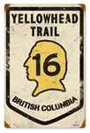 Yellowhead Trail 16 British Columbia Vintage Metal Sign