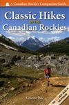 Classic Hikes in the Canadian Rockies Guide Book. This is your guide to the 63 best backpacking trips and day-hikes in Banff, Jasper, Yoho, Kootenay, Mt Robison, Mt. Assiniboine, Wateron, Kananaskis, and Akamina-Kishinena Parks. Detailed trailhead descrip