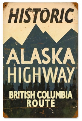 Historic Alaska Highway British Columbia Route Vintage Metal Sign