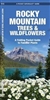 Rocky Mountain Trees & Wildflowers Pocket Guide. Rocky Mountain Trees and Wildflowers is the perfect pocket-sized, folding guide to familiar trees, shrubs and wildflowers. This beautifully illustrated guide highlights over 140 familiar species and include