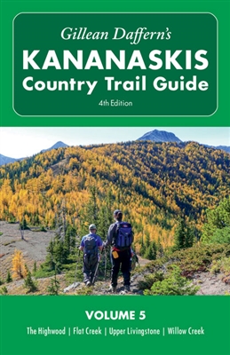 Kananaskis Country Trail Guide - Volume 5 Hiking Book. Includes Flat Creek, Highwood, Cataract, Willow Creek and Livingstone. With over 100,000 copies of the previous editions sold, Gillean Dafferns bestselling hiking guides to Kananaskis Country have bee