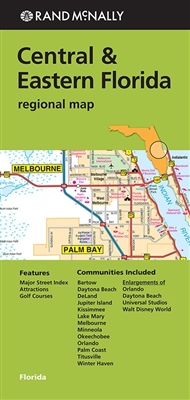 Central & Eastern Florida Regional Map. Includes communities and vacation destination hot spots of Orlando, Daytona Beach, Universal Studios, Walt Disney World, Lake Mary, Palm Coast, Melbourne and more. Rand McNally's folded map for Central & Eastern Flo