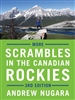 More Scrambles in the Canadian Rockies - hiking guide. Thoroughly updated, expanded and redesigned, this bestselling, full-colour guide to scrambling contains dozens of new trips for experienced hikers looking for more challenging routes to the top of a m