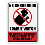 Neighborhood Zombie Watch Sign