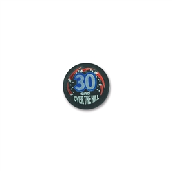 30 & OVER THE HILL SATIN BUTTON