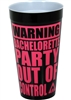 Warning Bachelorette Plastic Cup