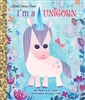 I'm A Unicorn Little Golden Books