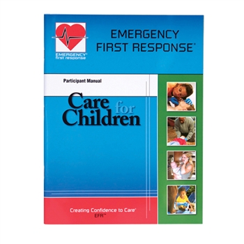 Emergency First Response Care for Children Participant Manual