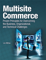 Multisite Commerce: Proven Principles for Overcoming the Business, Organizational, and Technical Challenges