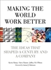 Making the World Work Better: The Ideas That Shaped a Century and a Company