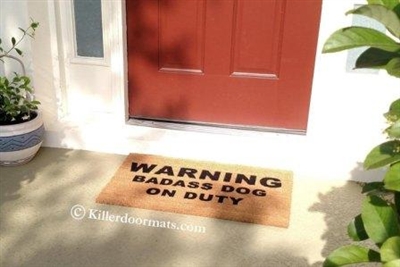 Warning Badass Dog On Duty Funny Custom Handpainted Welcome Doormat by Killer Doormats